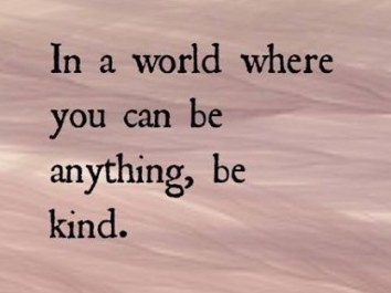 be kind